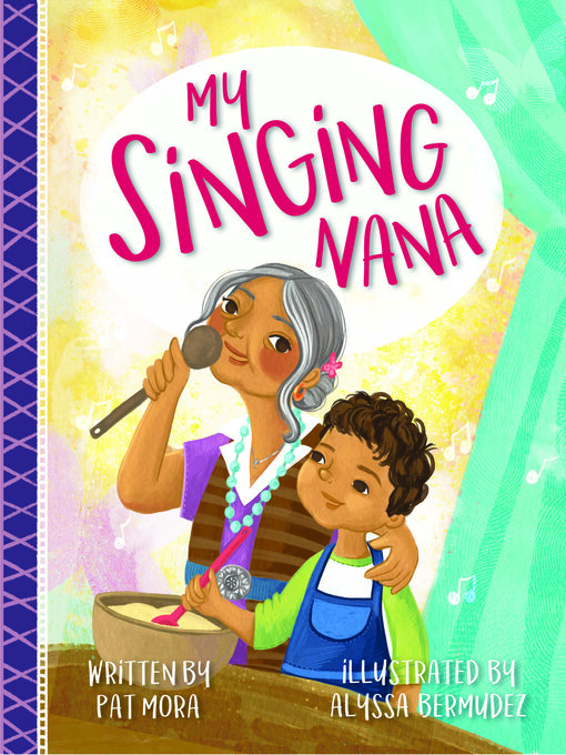 Title details for My Singing Nana by Pat Mora - Available